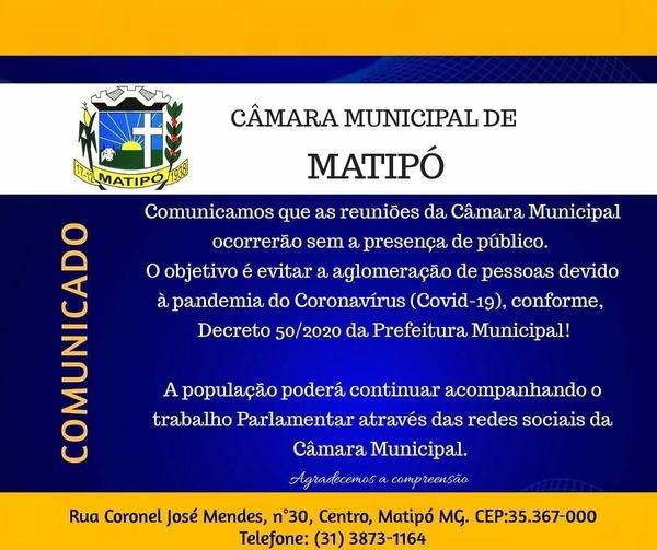 Comunicamos que as reuniões da Câmara Municipal ocorrerão sem a presença de público